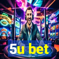 5u bet